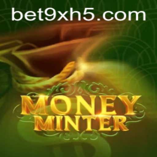 Explorando MoneyMinter: Um Guia Completo para o Jogo de Estratégia Que Está Conquistando Bet9x